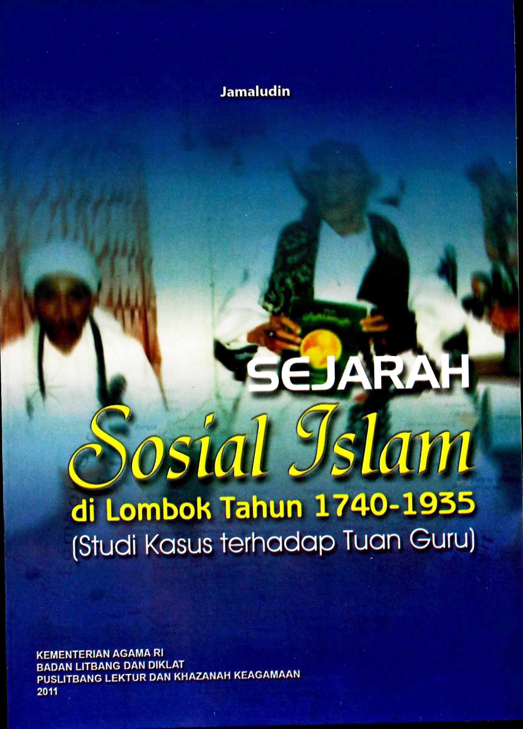 Sejarah Sosial Islam di Lombok Tahun 1740 – 1935 (Studi Kasus terhadap Tuan Guru) 